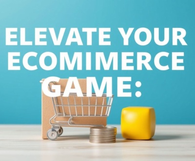 Elevate Your Ecommerce Game: Strategies for Success in 2023