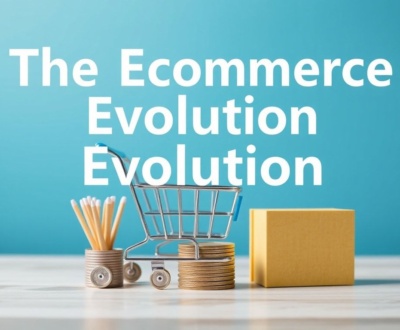 featured-the-ecommerce-evolution-navigating-the-digital-mar The Ecommerce Evolution: Navigating the Digital Marketplace