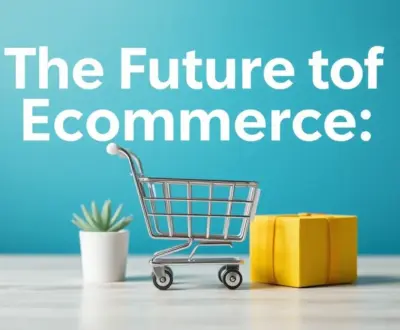 featured-the-future-of-ecommerce-trends-and-tips-for-online-2 The Future of Ecommerce: Trends and Tips for Online Retailers